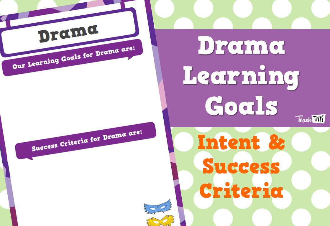 Learning Goals - Drama