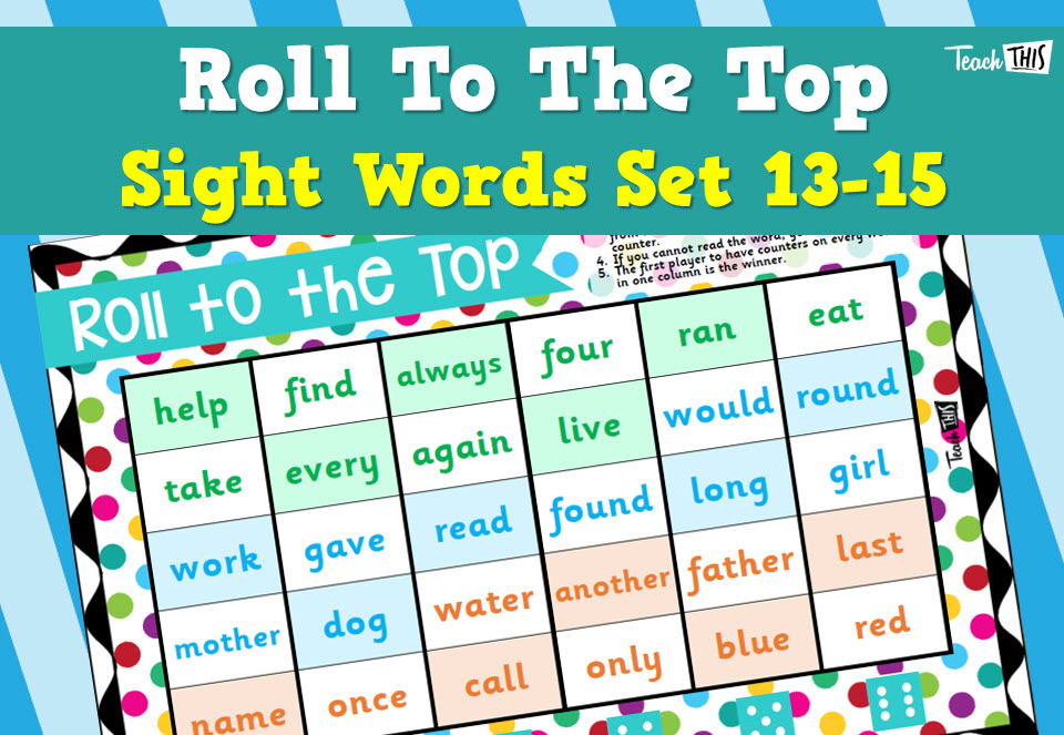 Sight Words - Roll To The Top - Set 13-15