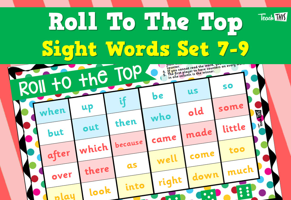 Sight Words - Roll To The Top - Set 7-9