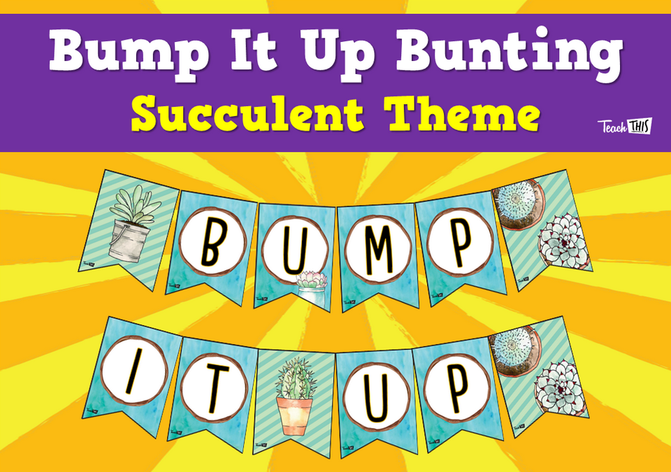 Bump It up Bunting - Succulent Theme