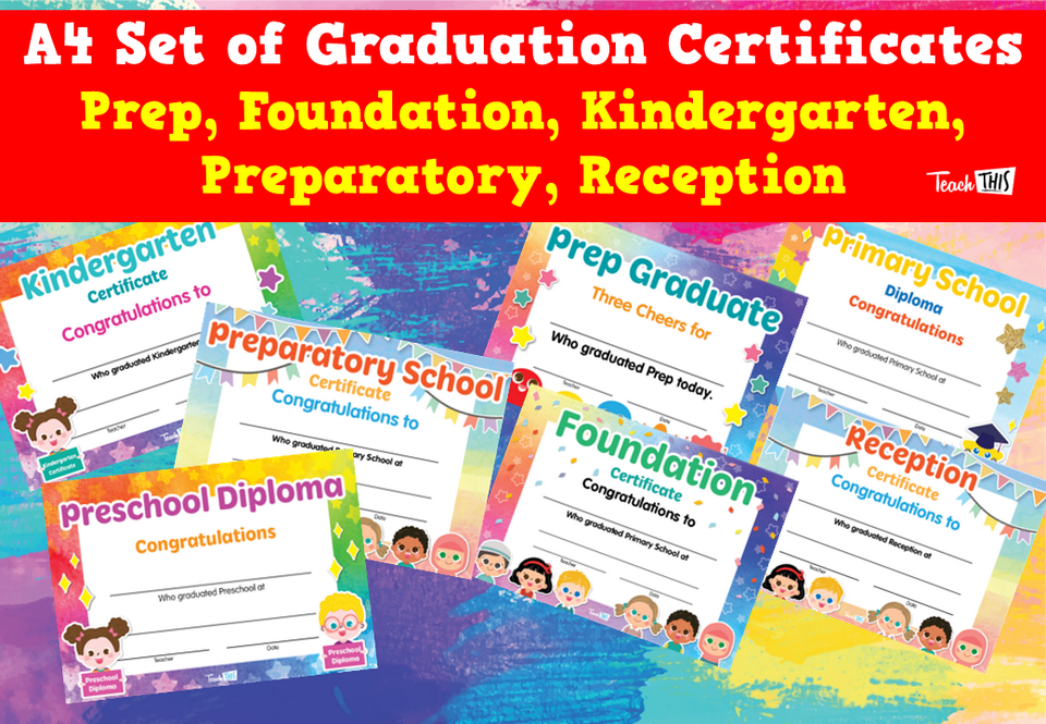 A4 Set of Graduation Certificates - Prep, Foundation, Kindergarten, Preparatory, Reception