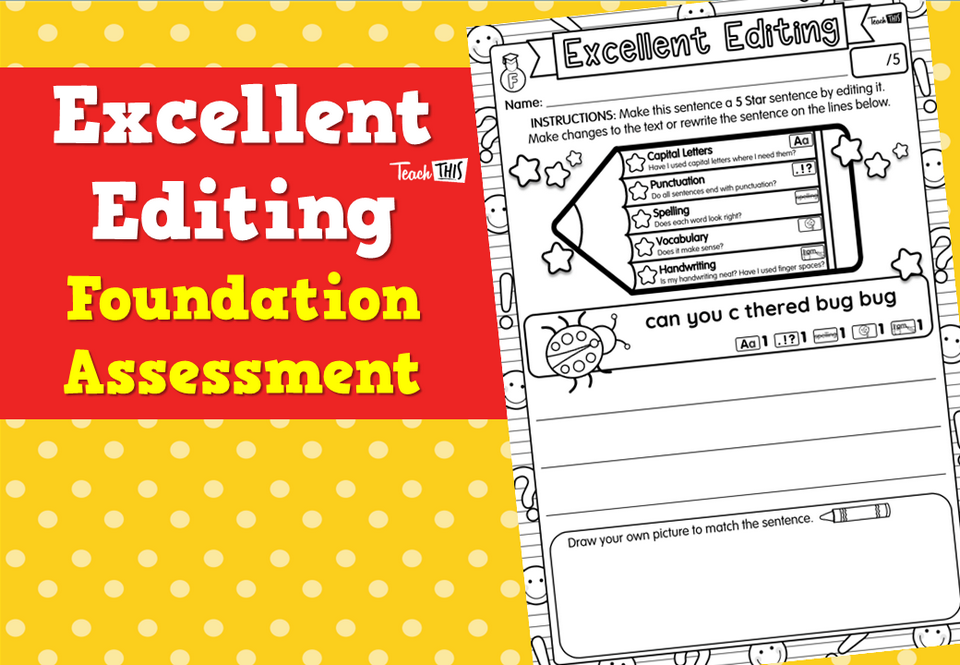 Excellent Editing - Foundation  Assessment