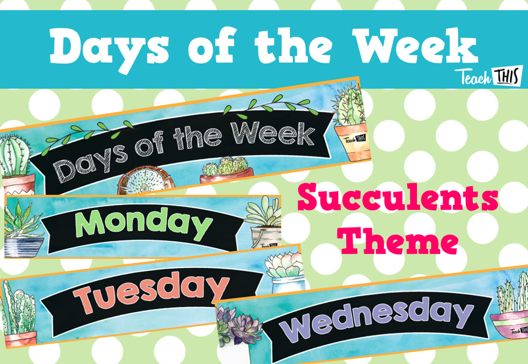Days of the Week - Succulents Theme