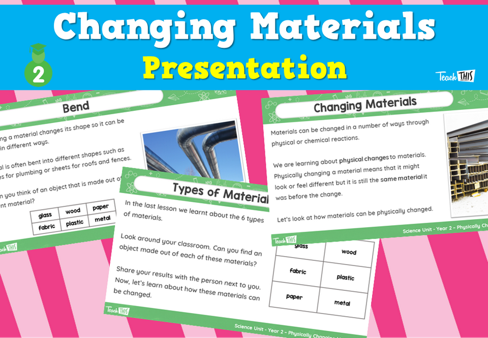 Changing Materials - Presentation