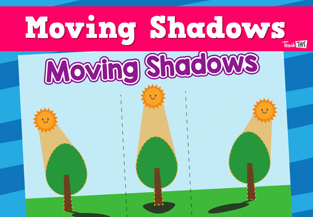Moving Shadows