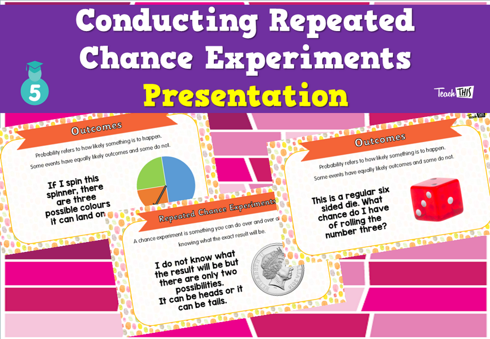Conducting Repeated Chance Experiments - Presentation
