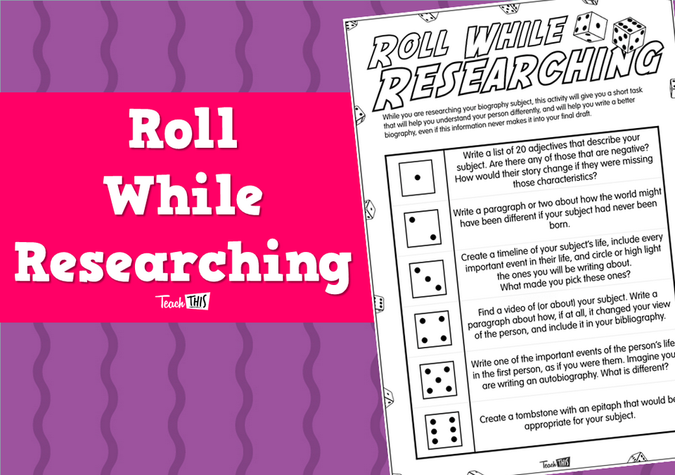 Roll While Researching
