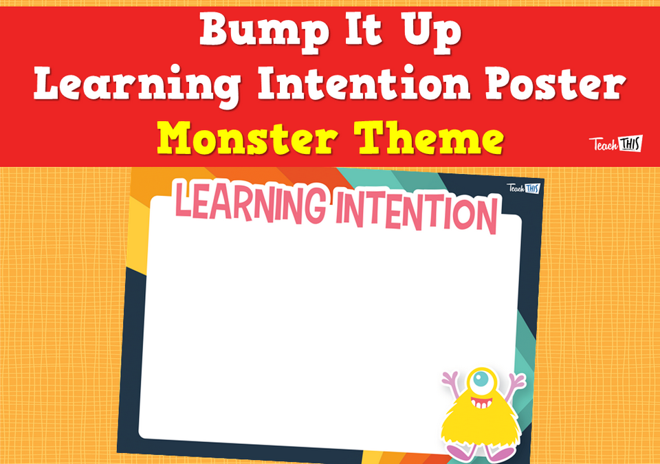Bump It Up Learning Intention Poster - Monster Theme