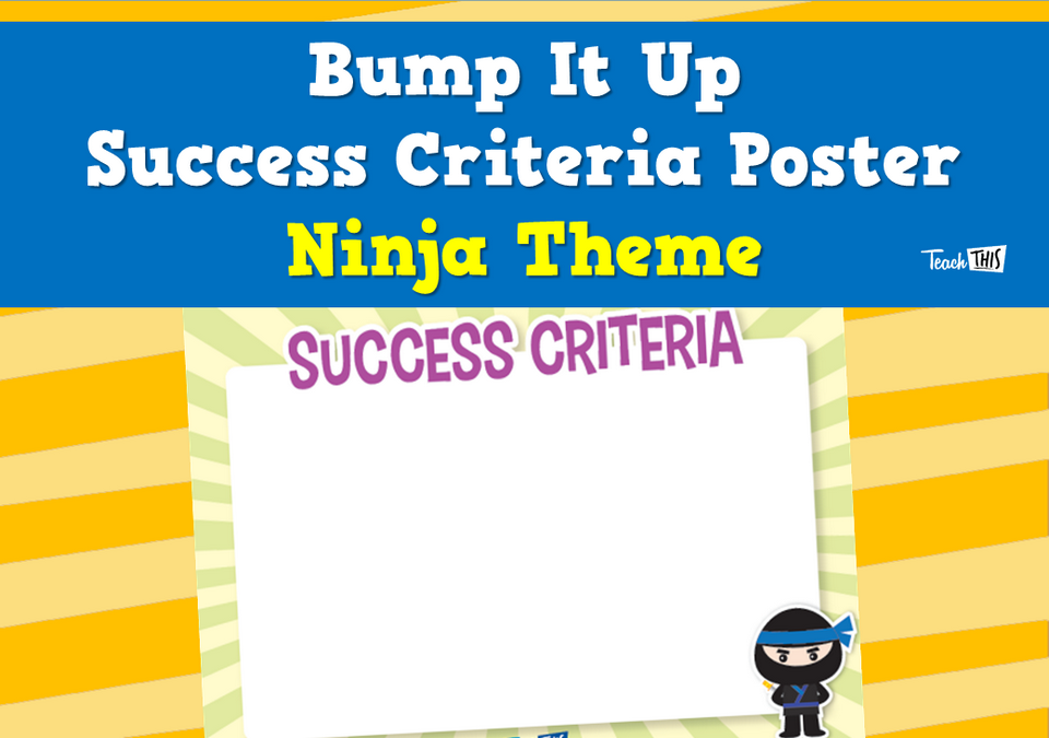 Bump It Up Success Criteria Poster - Ninja Theme