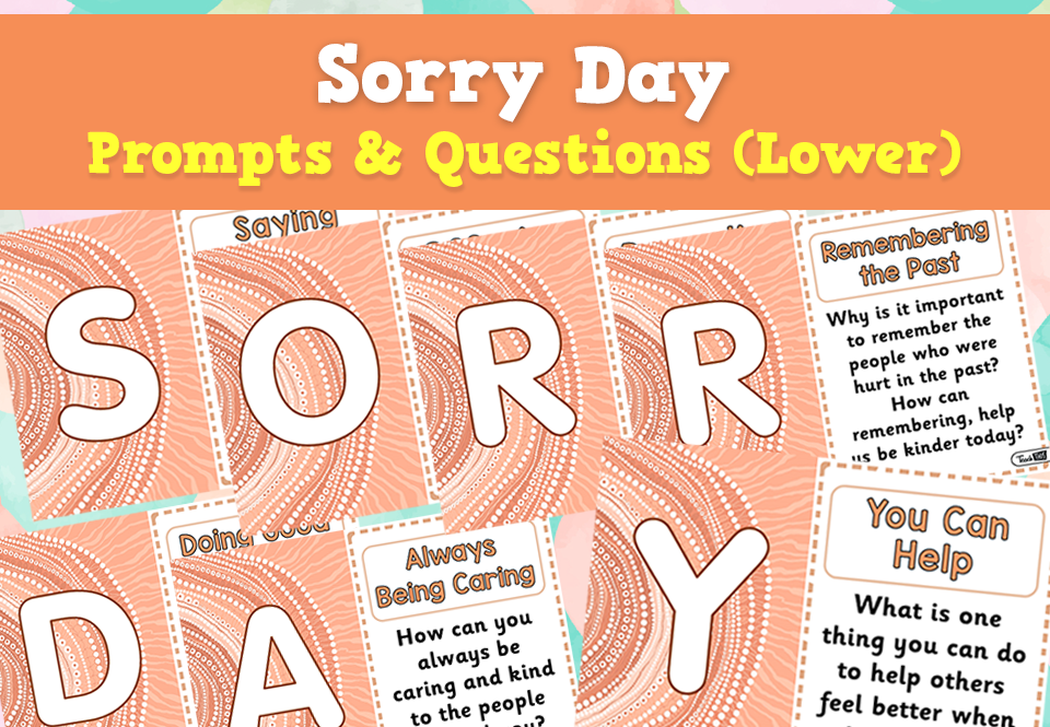 Sorry Day - Prompts & Questions (Lower)