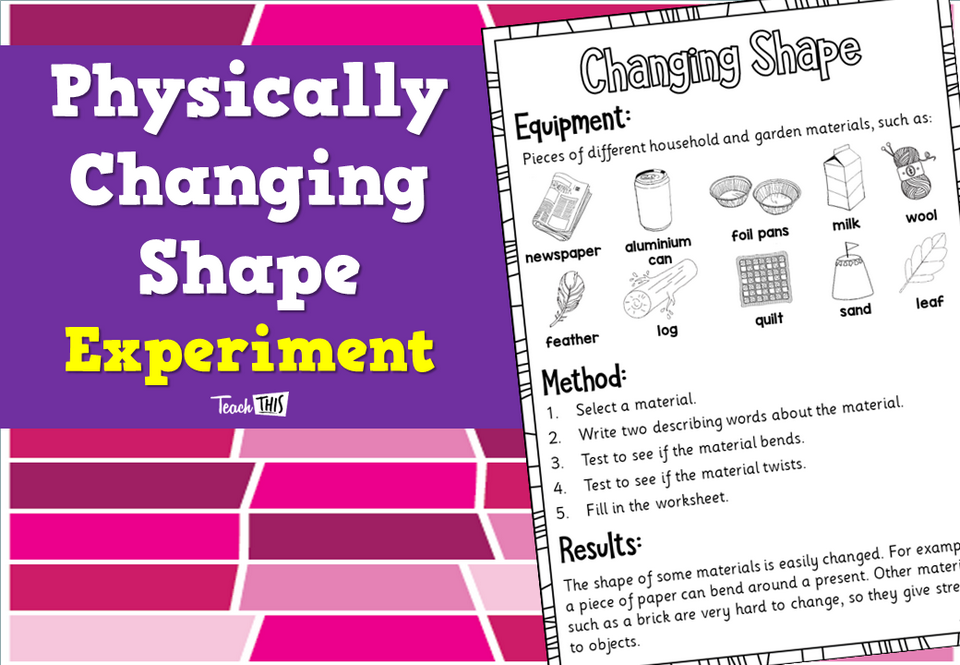 Physically Changing Shape - Experiment