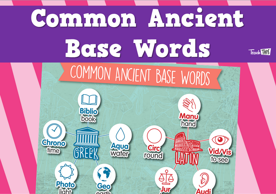 Common Ancient Base Words