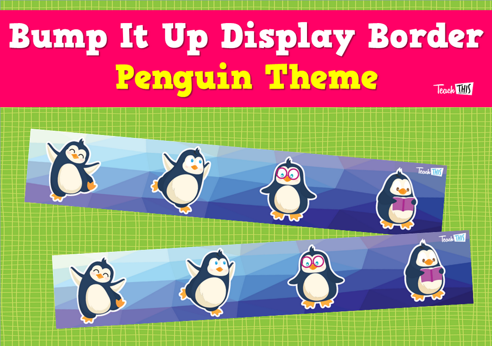 Bump It Up Display Border - Penguin Theme