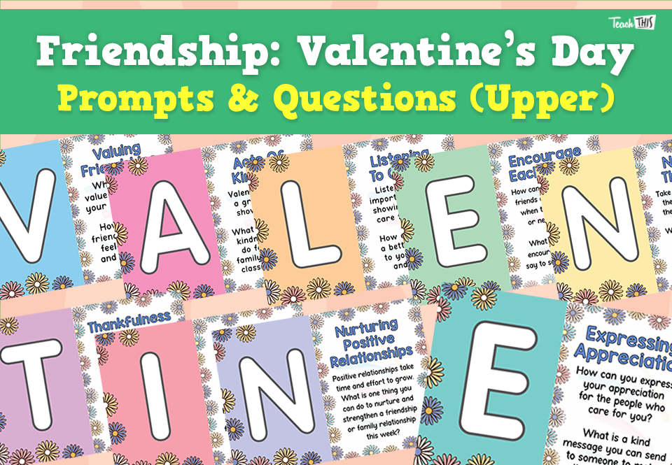 Friendship: Valentine's Day - Prompts & Questions (Upper)