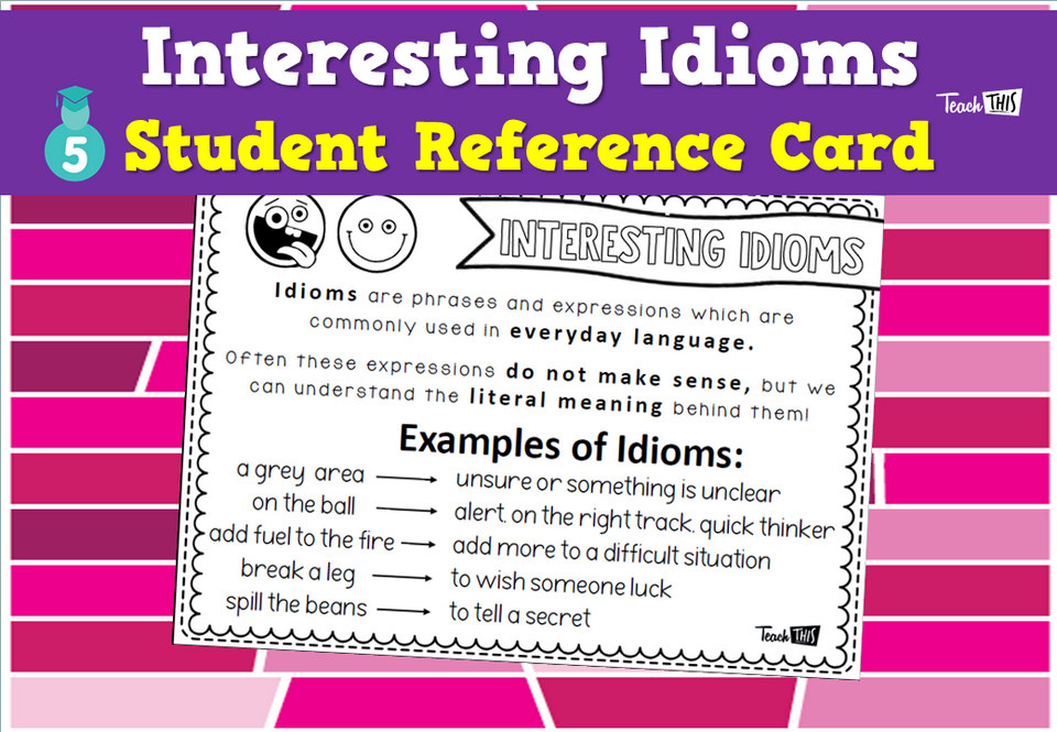 Interesting Idioms - Student Reference Card