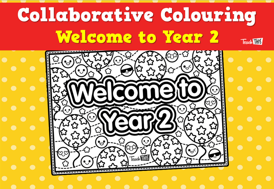 Collaborative Colouring - Welcome to Year 2