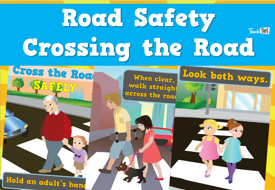 Road Safety - Crossing the Road