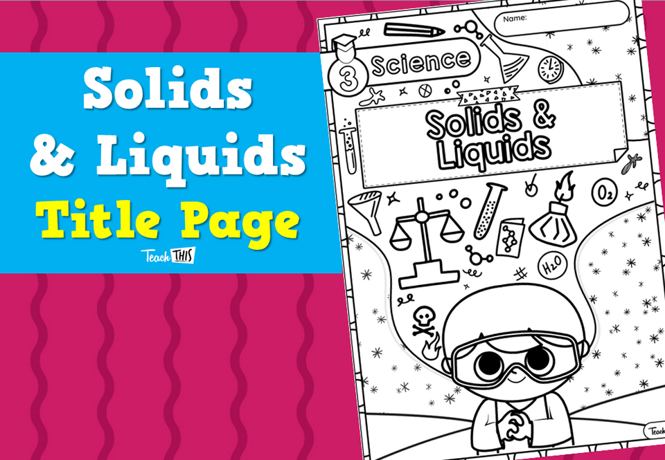 Solids and Liquids - Title Page