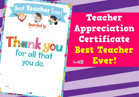 Teacher Appreciation Certificate - Best Teacher Ever!