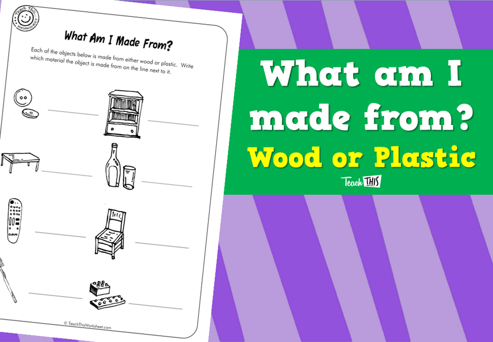 What am I made from? - Wood or Plastic