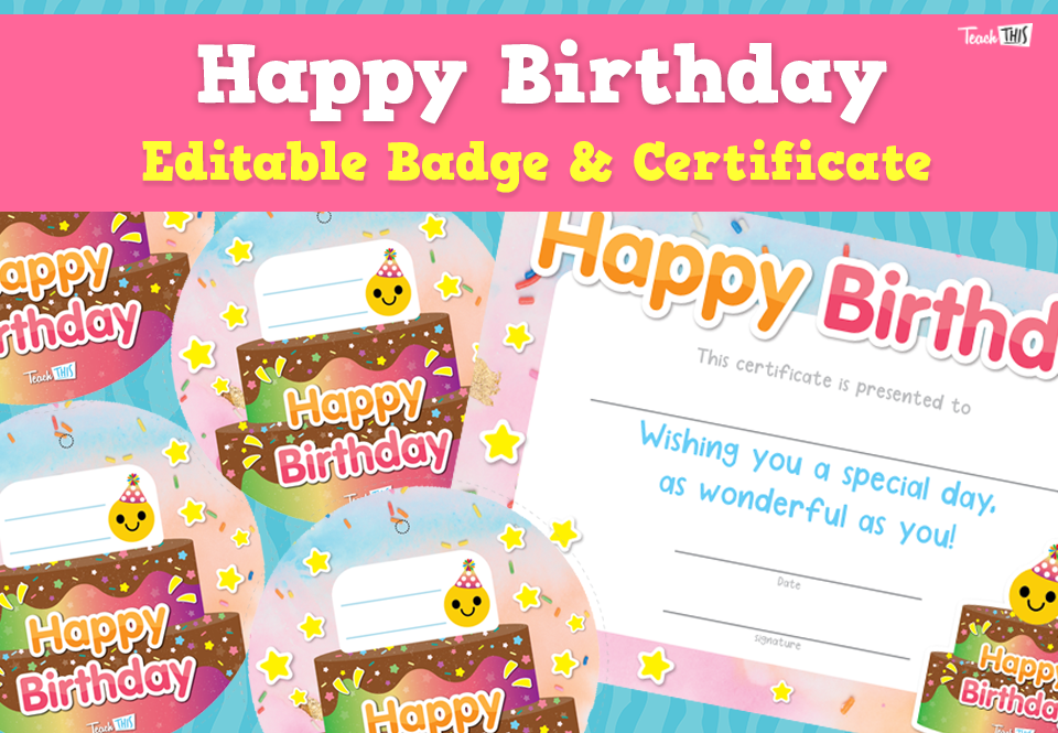 Happy Birthday - Editable Badge & Certificate