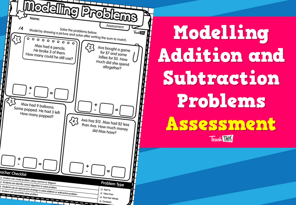 Modelling Addition and Subtraction Problems - Assessment