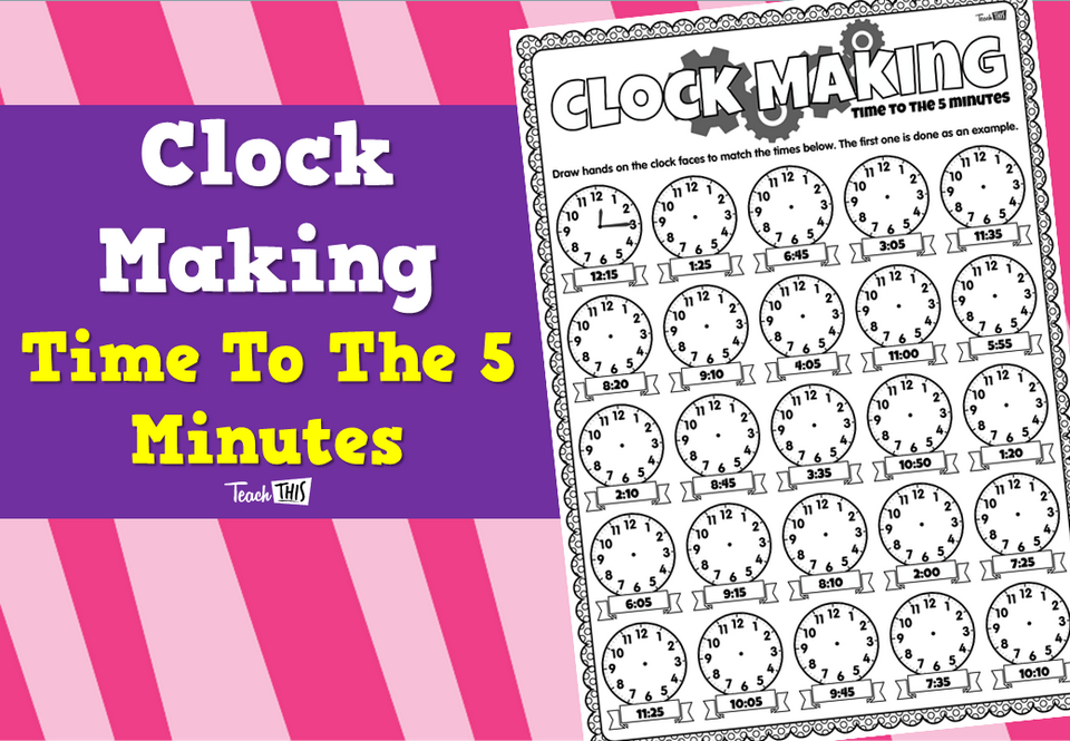 Clock Making - To The 5 Minutes