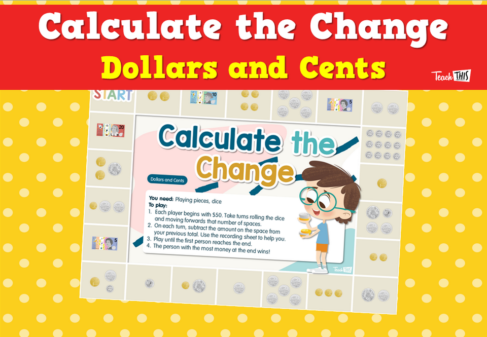 Calculate the Change- Dollars and Cents