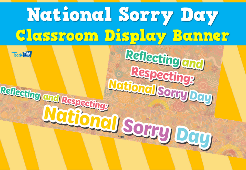 National Sorry Day - Classroom Display Banner