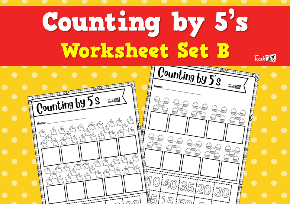 Counting by 5's - Worksheet Set B