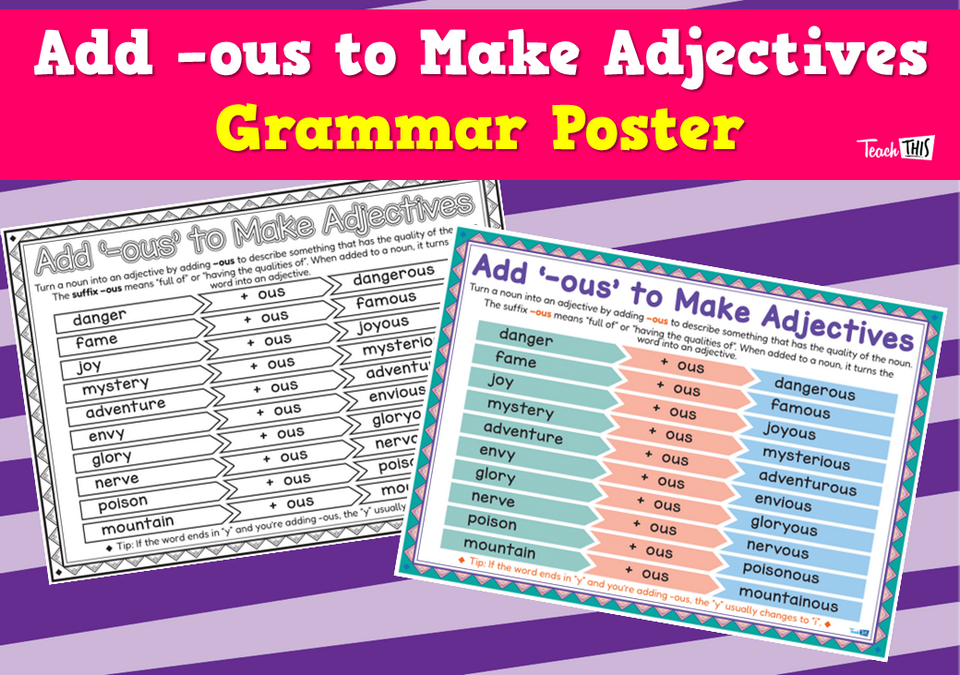 Add -ous to Make Adjectives - Grammar Poster