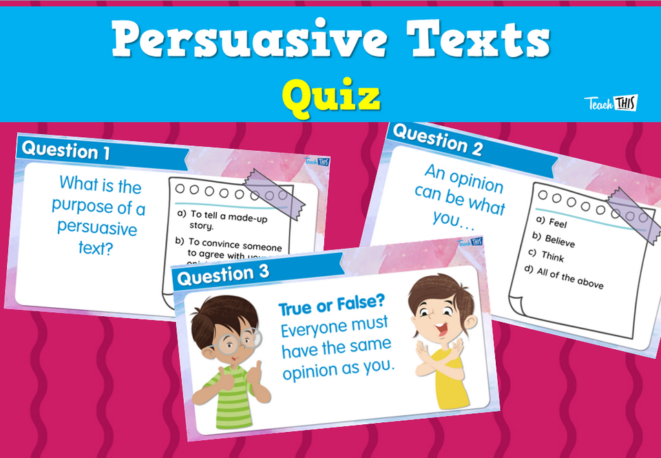Persuasive Texts Quiz