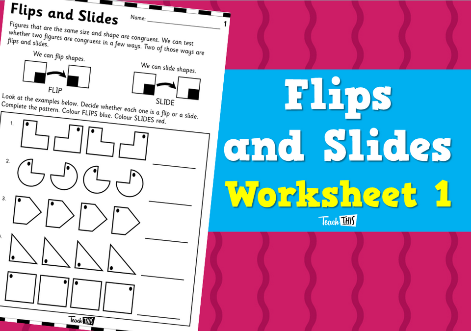 Flips and Slides - Worksheet 1