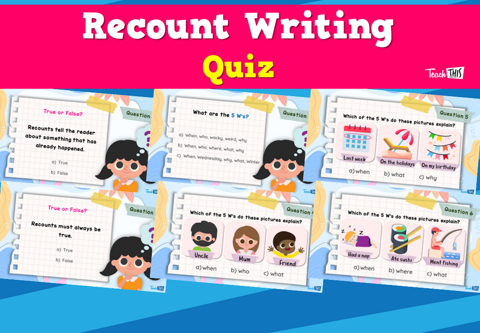 Recount Writing Quiz