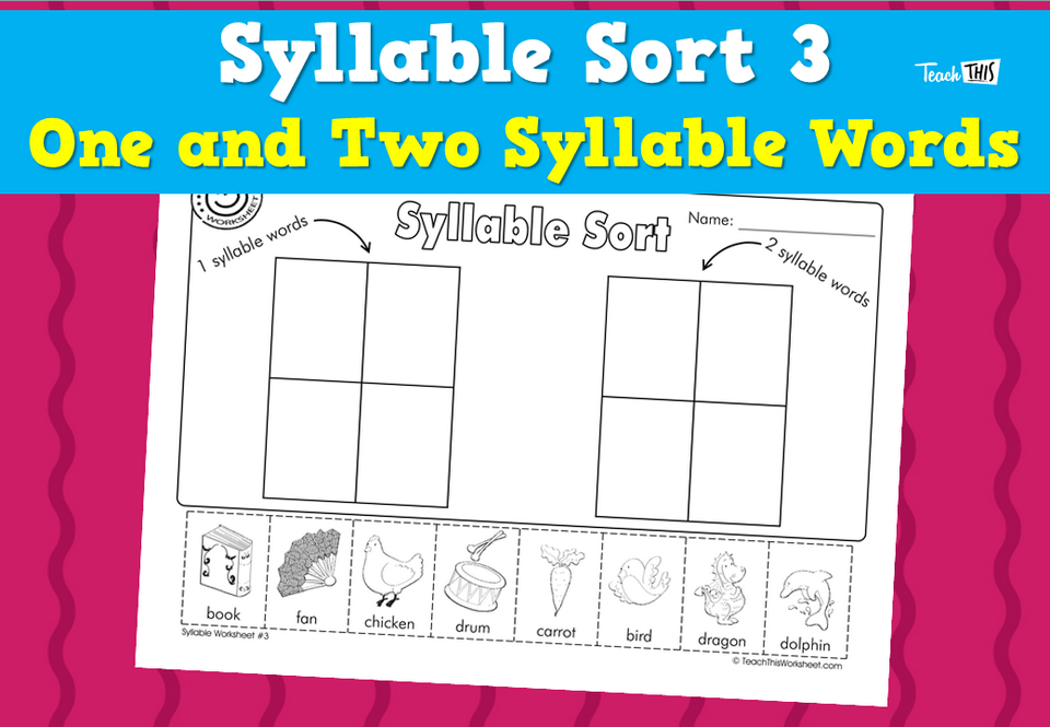 Syllable Sort 3 - One and Two Syllable Words