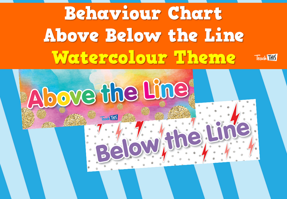 Behaviour Chart - Above Below the Line - Watercolour Theme