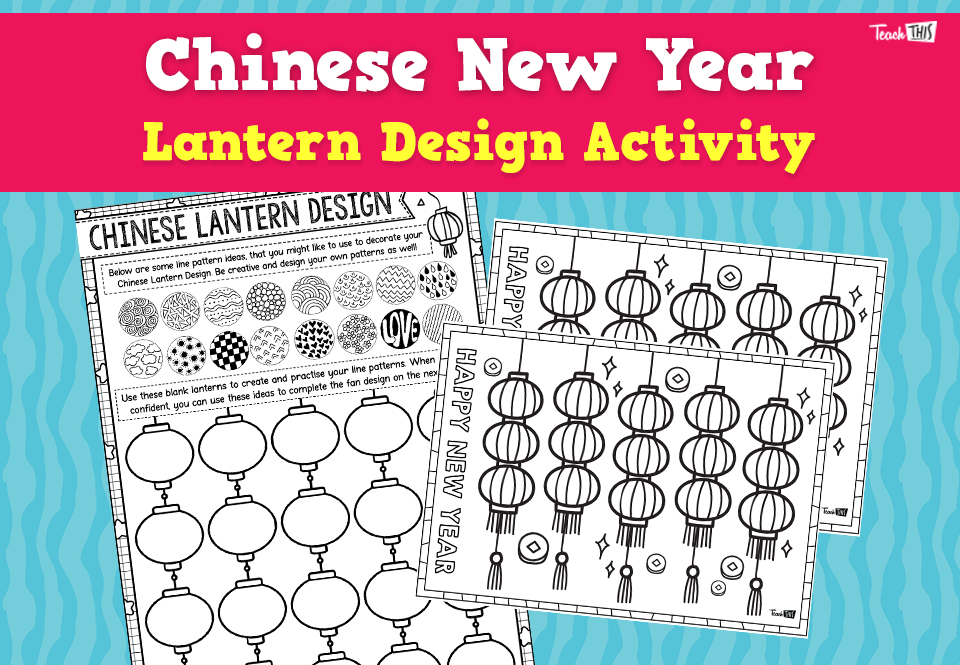 Chinese New Year - Lantern Design Activity