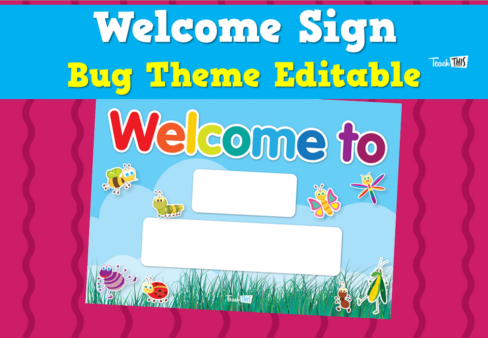 Welcome Sign - Bug Theme Editable