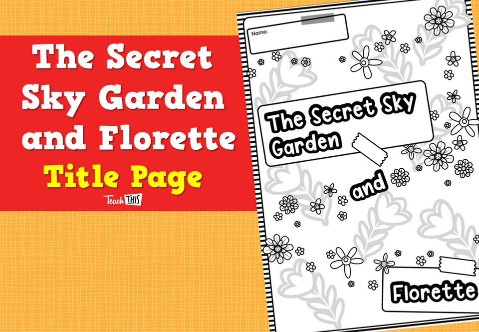 The Secret Sky Garden and Florette - Title Page