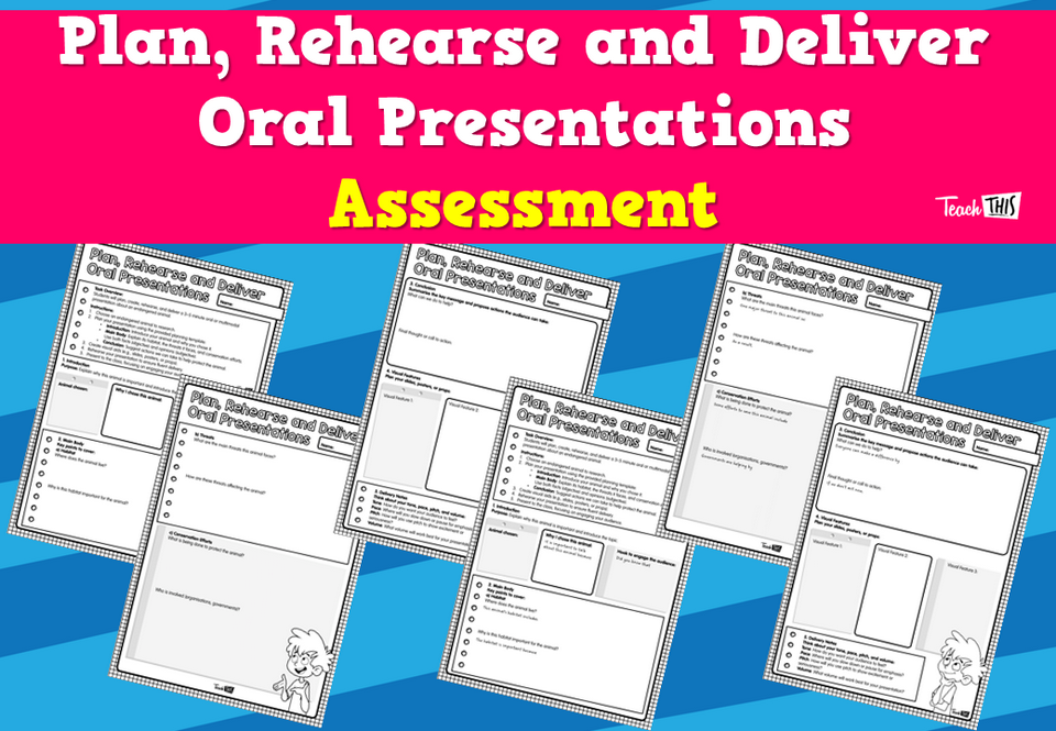 Plan, Rehearse and Deliver Oral Presentations - Assessment