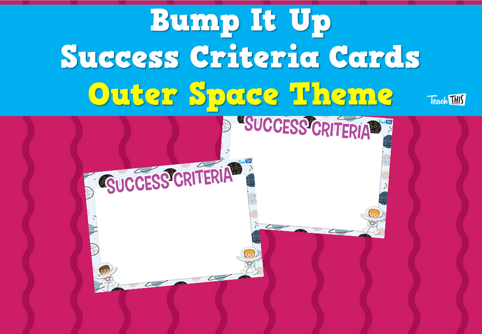 Bump It Up Success Criteria Cards - Outer Space Theme