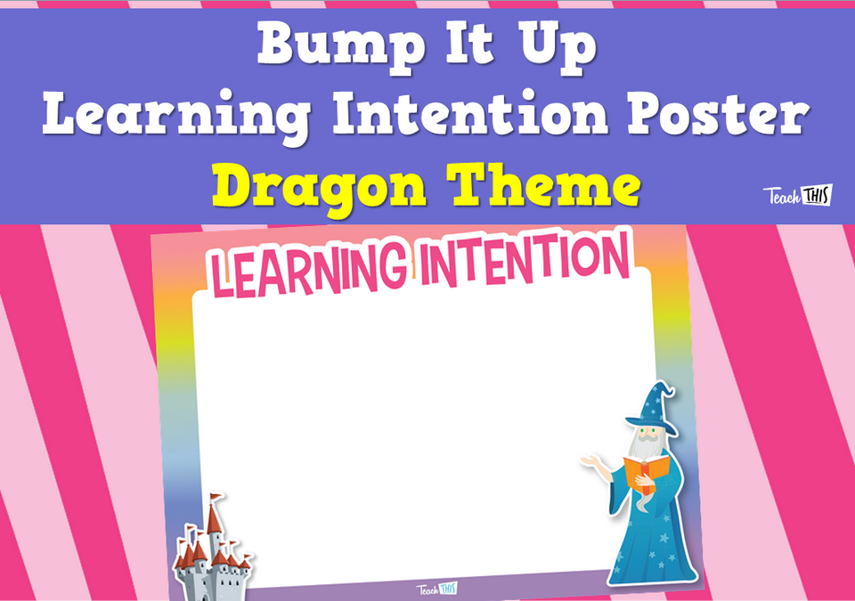 Bump It Up Learning Intention Poster - Dragon Theme