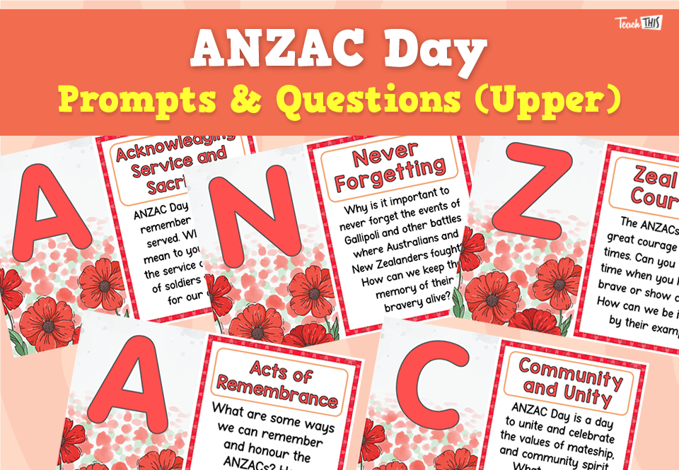 ANZAC Day - Prompts & Questions (Upper)