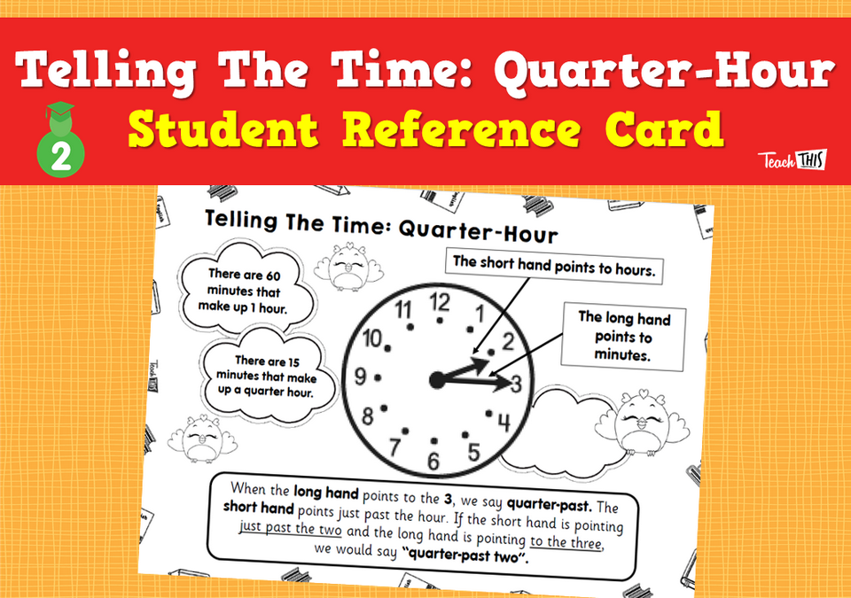 Telling The Time- Quarter-Hour - Student Reference Card