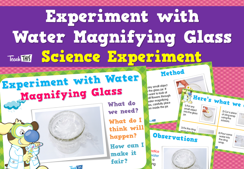 Experiment with Water Magnifying Glass