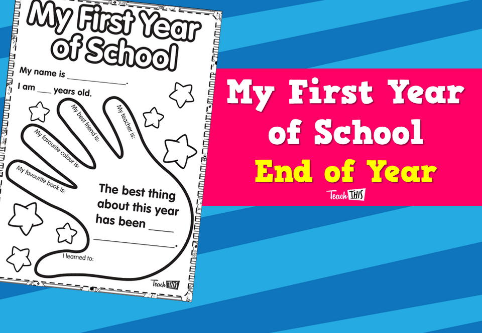 My First Year of School - End of Year