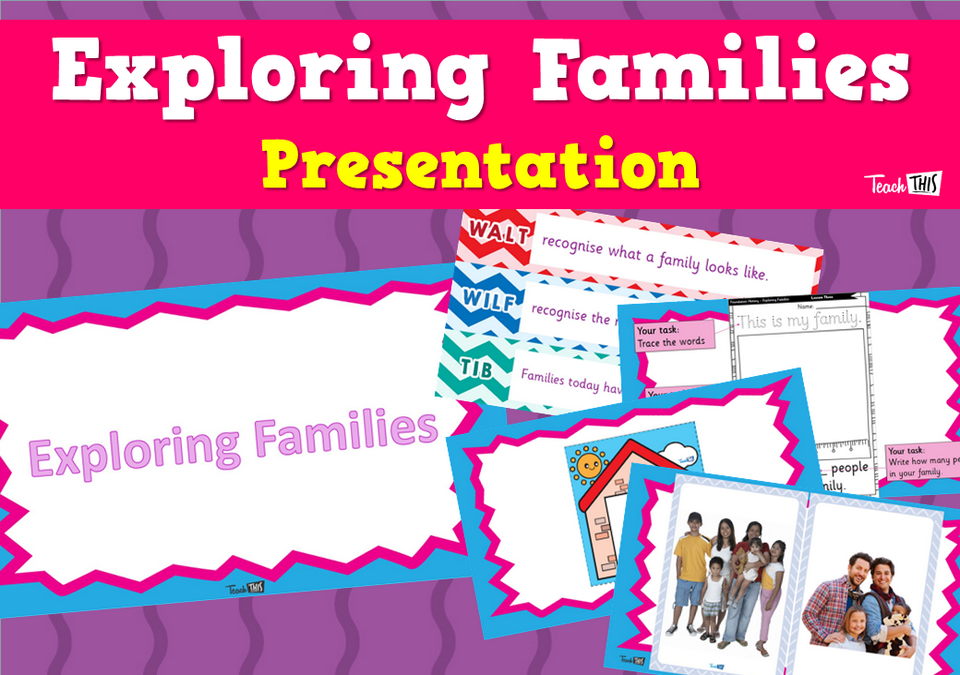 Exploring Families - Presentation