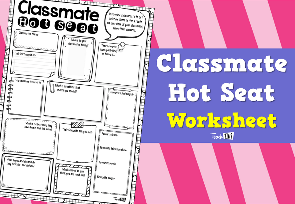 Classmate Hot Seat - Worksheet