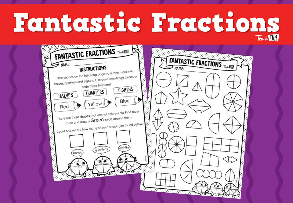 Fantastic Fractions