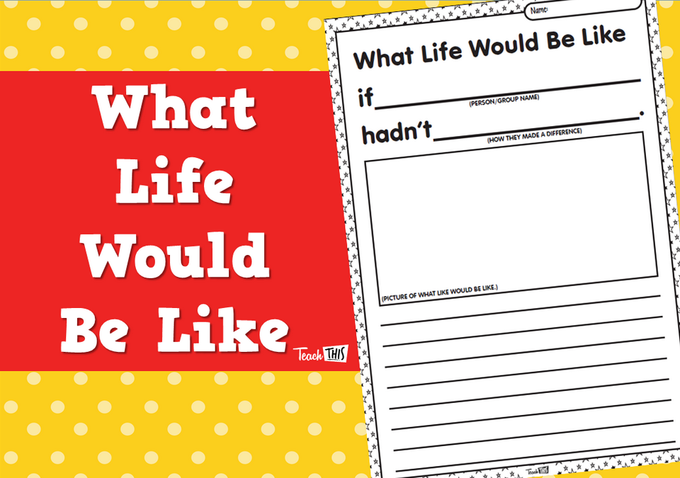 What Life Woulds Be Like